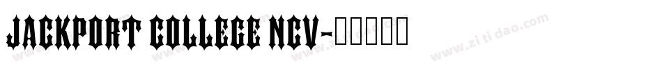 JACKPORT COLLEGE NCV字体转换